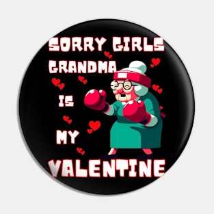 Sorry Girls Grandma Is My Valentine Funny Gift Pin