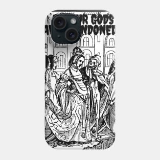 All our gods. Phone Case