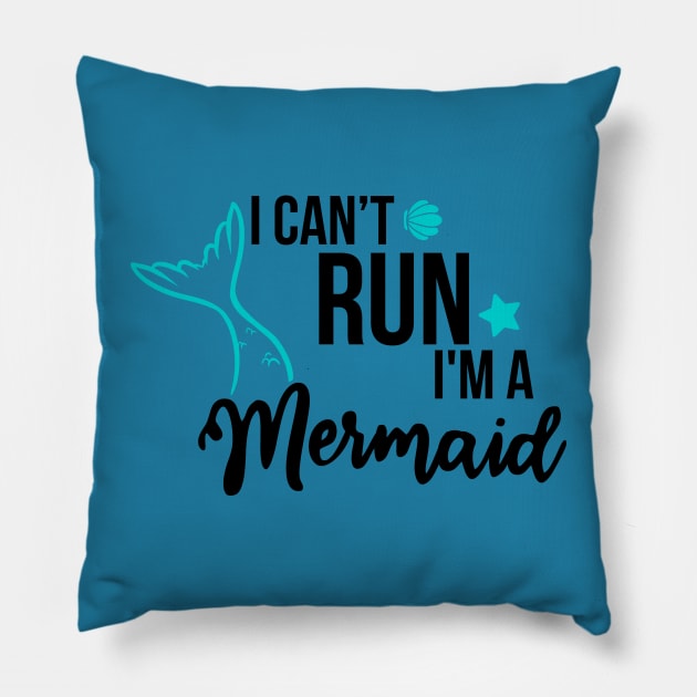 I can't run I'm a Mermaid Pillow by AltIllustration