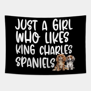 Just A Girl Who Likes King Charles Spaniels Tapestry