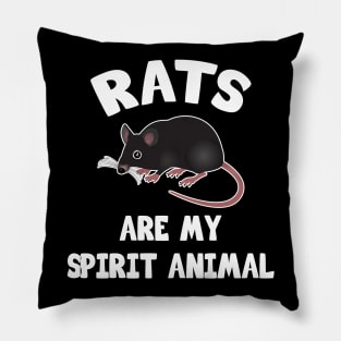 Rats are my spirit animal Pillow