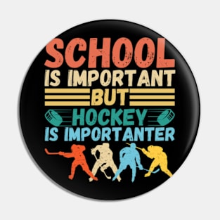 School is important But Hockey is importanter Pin