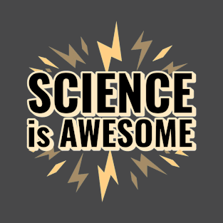 Science is Awesome - Funny Science T-Shirt