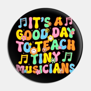 Its A Good Day To Teach Tiny Musicians Music Teacher Flower Pin