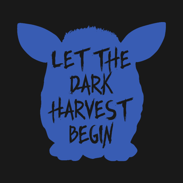 Furby Let The Dark Harvest Begin by Bigfinz