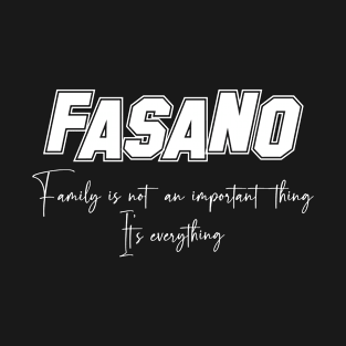 Fasano Second Name, Fasano Family Name, Fasano Middle Name T-Shirt