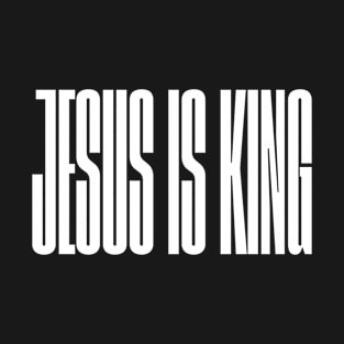 Jesus is King (white) T-Shirt