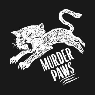 MURDER PAWS T-Shirt