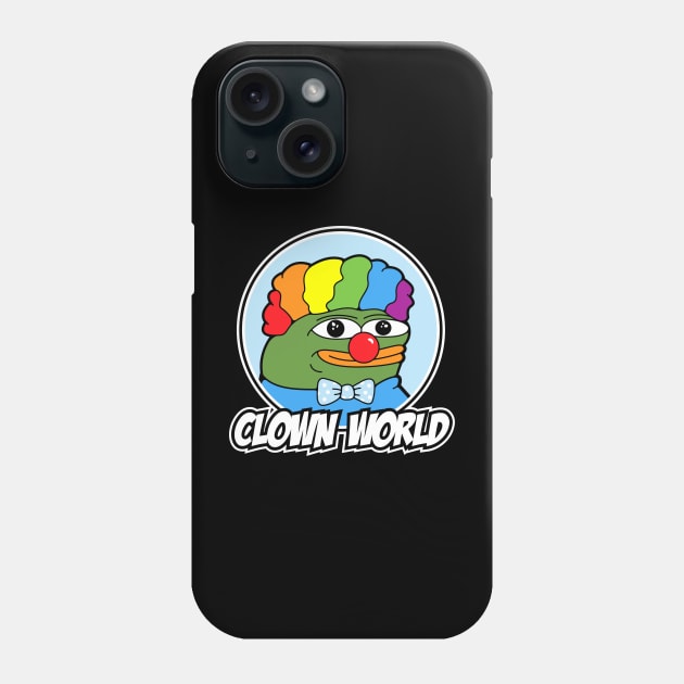 Clown World Pepe Meme Shirt Phone Case by UnluckyDevil