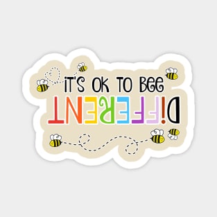 It's ok to bee DIFFERENT Magnet