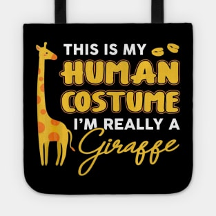 This Is My Human Costume Im Really A Giraffe Halloween Tote