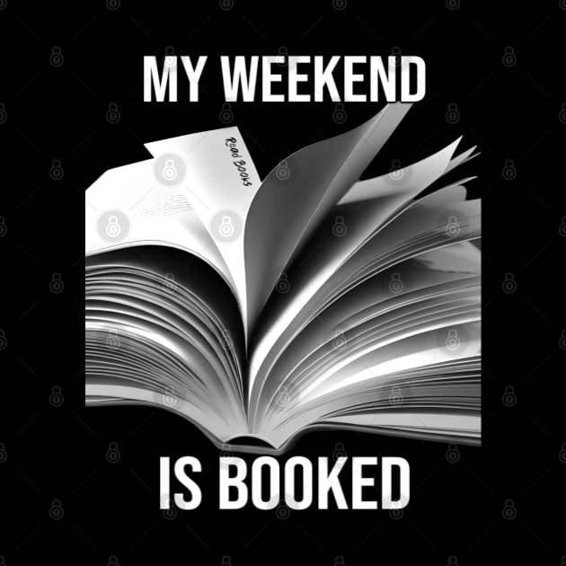 My Weekend is Booked - PanfurWare LLC by panfurwarellc