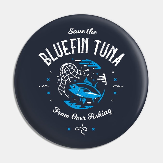 Save the Bluefin Tuna from Over Fishing Pin by bangtees