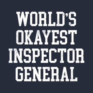 Inspector General - World's Okayest Design T-Shirt