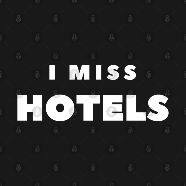 I MISS HOTELS by FabSpark