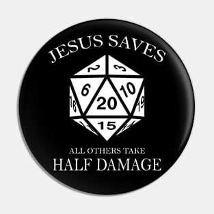 D20 Jesus Saves - All Others Take Half Damage Dungeons Pin