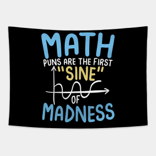 Math Puns are the First Sine of Madness Tapestry