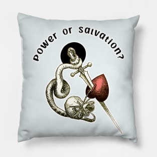 Power or Salvation? Pillow