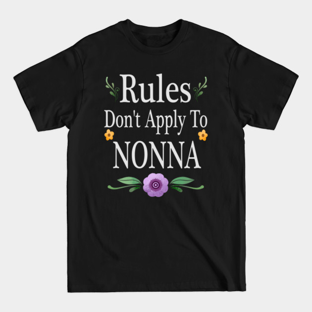 Discover Rules dont apply to nonna - Happy Mother Day - T-Shirt