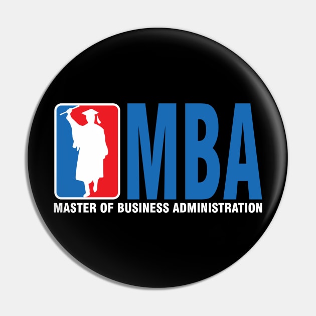 MBA Graduation Pun design - Master of Business Administration Pin by Be Cute 