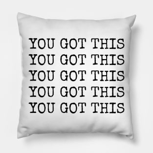 You got this - typewriter quote Pillow