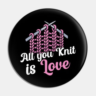 All you knit is love Pin