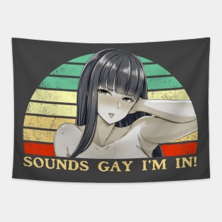 Sounds Gay I'm In - Lesbian Anime Pun - Retro Sunset Tapestry