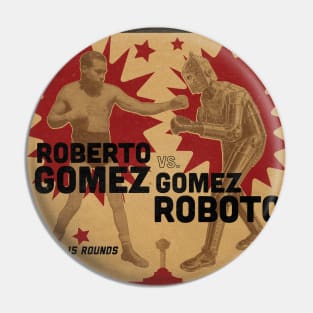 Gomez Roboto vs Roberto Gomez Pin