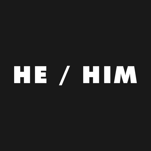 he / him - dark by banditotees