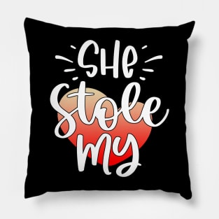 She Stole My Heart Pillow