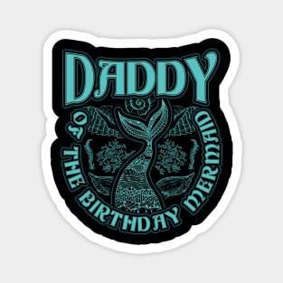 Daddy of the Birthday Mermaid Magnet