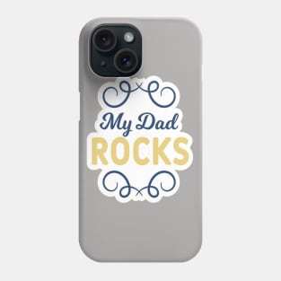 My dad Rock Phone Case