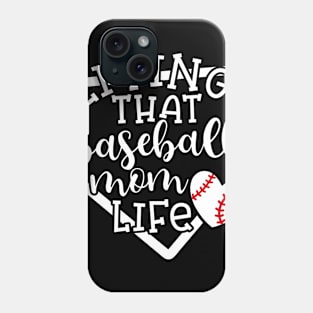 Living That Baseball Mom Life Cute Funny Phone Case