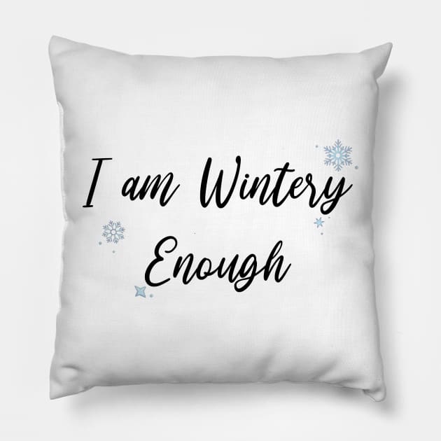 I am WINTERY Enough (Black) Pillow by Hallmarkies Podcast Store