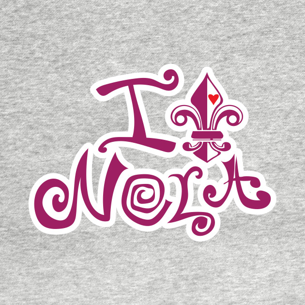 I Heart Nola I Heart Nola TShirt TeePublic
