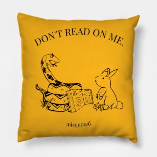 Don't Read on Me Pillow