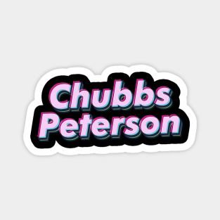 Chubbs Peterson Magnet