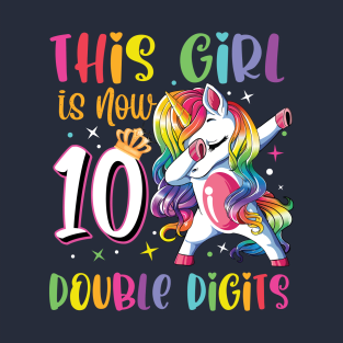 This Girl IS Now 10 Double Digits Dabbing Unicorn 10th Birthday Gift T-Shirt