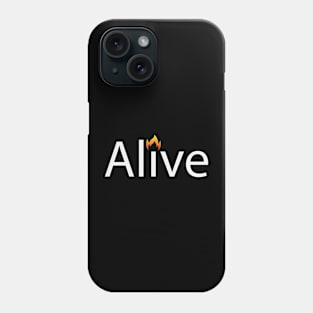 Alive motivational text design Phone Case