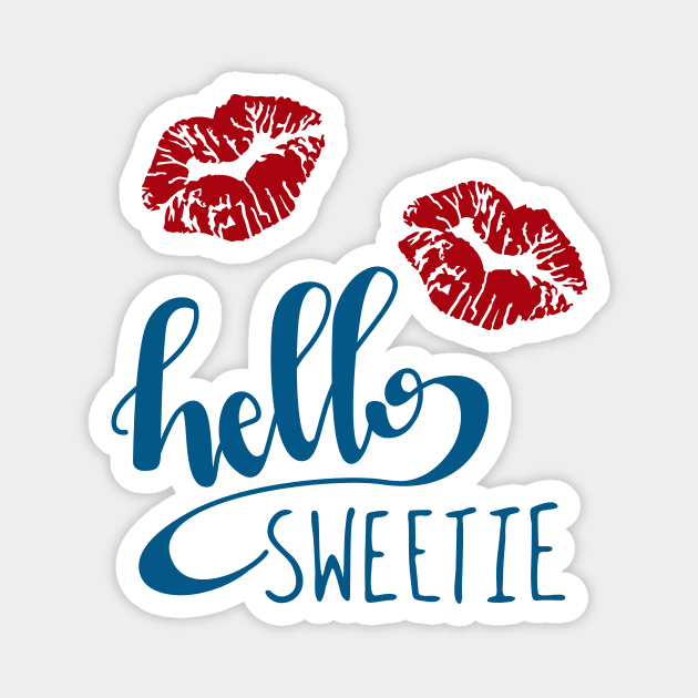 Hello Sweetie Magnet by RisaRocksIt