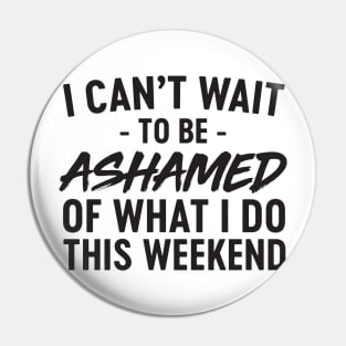 Ashamed what do this weekend Pin