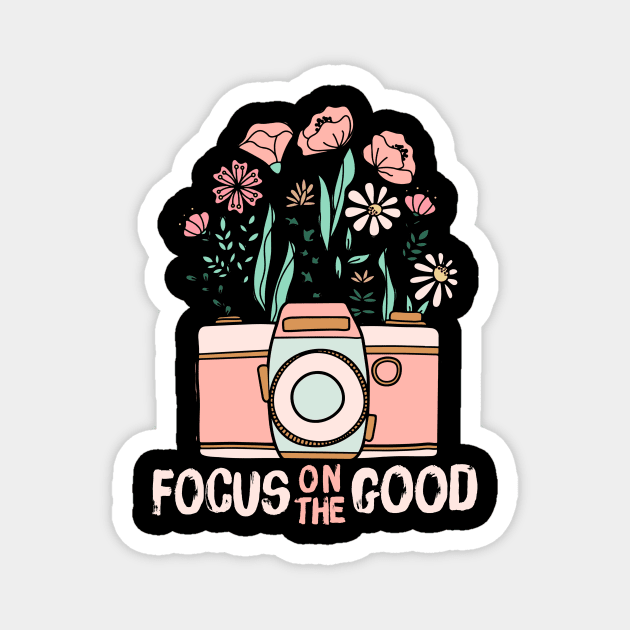 Focus On The Good Magnet by The WYLD Tribe