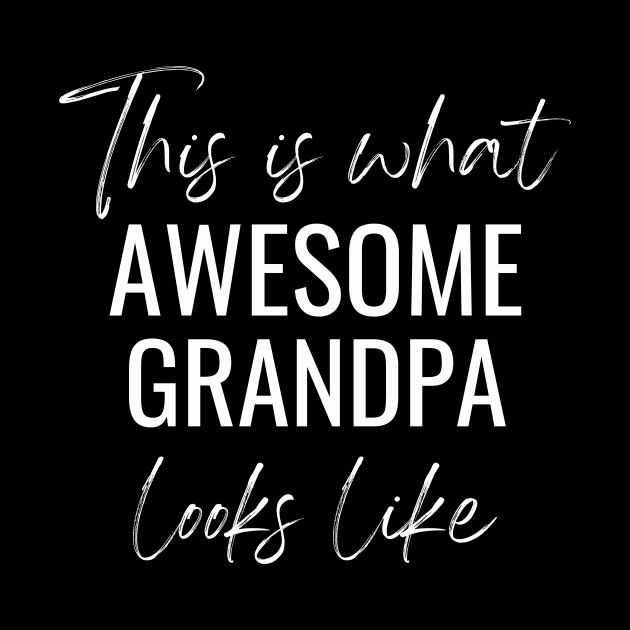 This Is What Awesome Grandpa Looks Like by twentysevendstudio