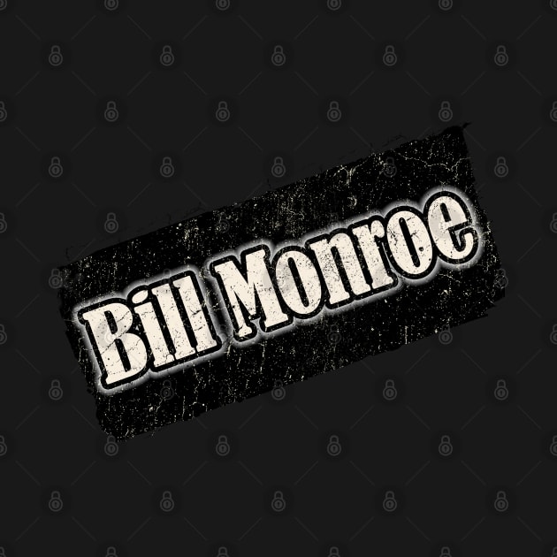 NYINDIRPROJEK - Bill Monroe by NYINDIRPROJEK