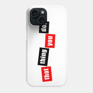 That Thing You Do! (Red/Black) Phone Case