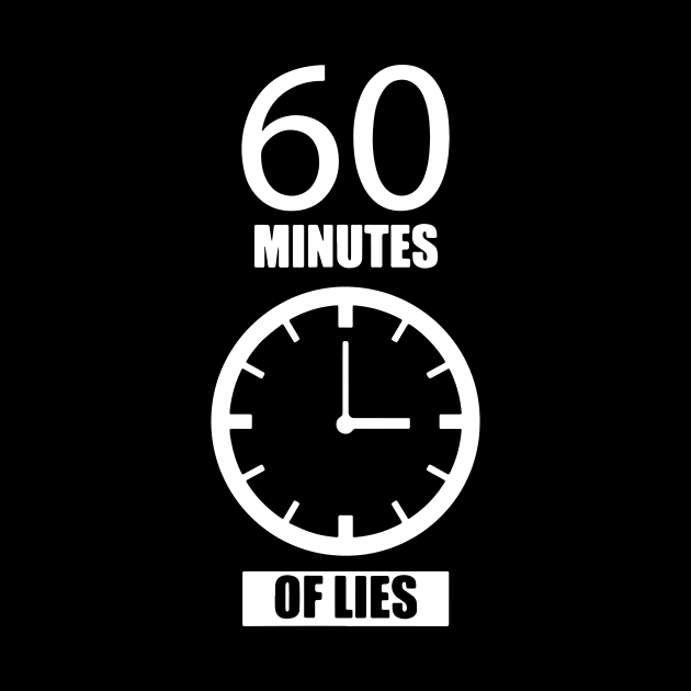 60 Minutes Of Lies Sixty by ArchmalDesign