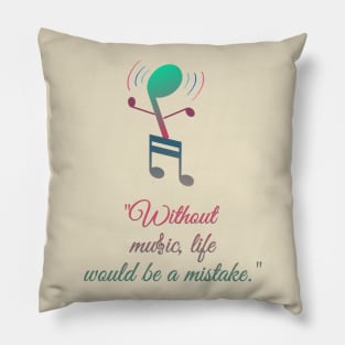 music is life Pillow