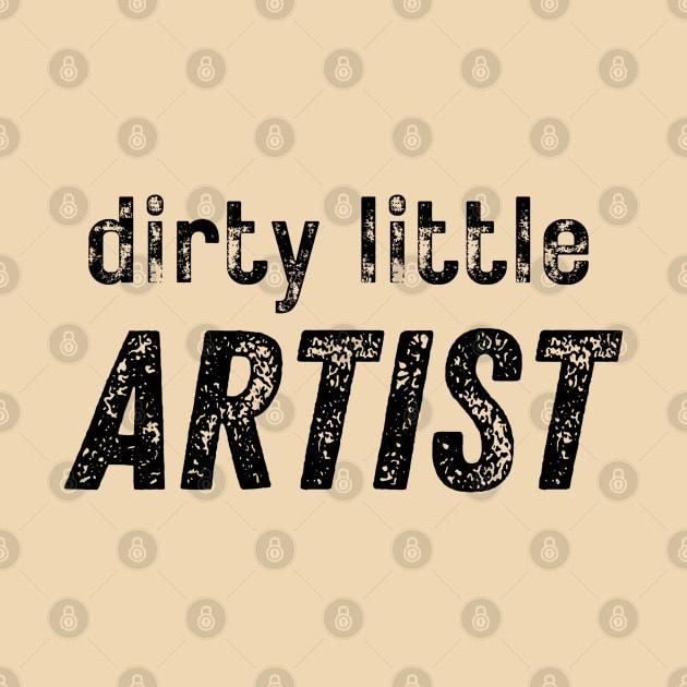 Dirty Little Artist by TJWDraws