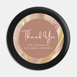 Thank You for supporting our small business Sticker - Golden Brown Marble Pin