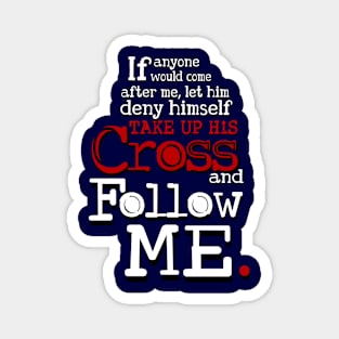 Follow me, Jesus Quote Magnet